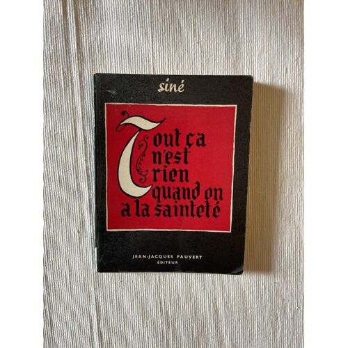 Tout Ça N'Est Rien Quand On A La Sainteté - Jean-Jacques Pauvret