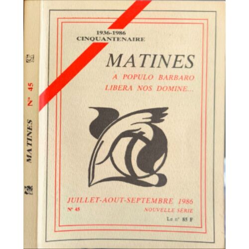 Matines N° 45 ( Cinquantenaire 1936-1986 ) / A Populo Barbaro Libera Nos Domine