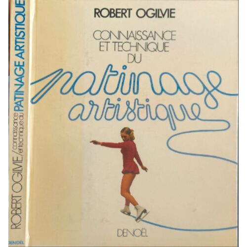 Connaissance Et Technique Du Patinage Artistique