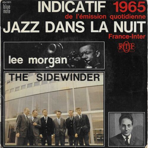 Lee Morgan (Joe Henderson, Barry Harris, Bob Cranshaw, Billy Higgins) : Indicatif 1965 De L'Émission Jazz Dans La Nuit France-Inter Ortf - The Sidewinter, Part 1 / The Sidewinder, Part 2