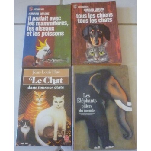 Animaux En Poche : Tous Les Chiens Tous Les Chats (Konrad Lorenz) + Il Parlait Avec Mammifères, Oiseaux Et Poissons + Le Chat Dans Ses États (Jean-Louis Hue) + Éléphants (Robert Delort, Découvertes)