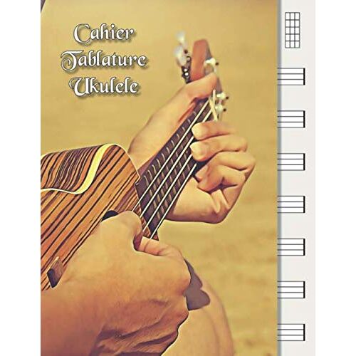 Kalanka-Cahier Tablature Ukulele: Carnet De Musique Ukulele - Tablatures Et Diagrammes D'accords - Carnet De Partitions Vierges Pour Joueur D'ukulélé - En Bois