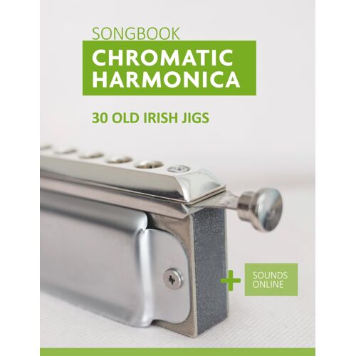 Kalanka-Songbook Chromatic Harmonica - 30 Old Irish Jigs: + Sounds Online