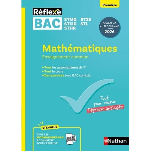 Guide Bac Techno - Mathématiques Enseignement Commun Première - Réflexe N°99 - 99