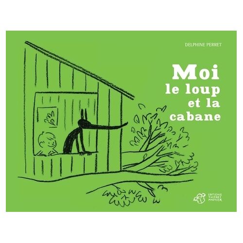 Moi, Le Loup Et La Cabane