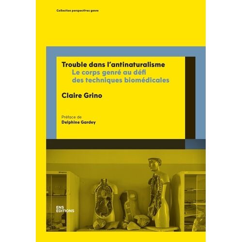 Trouble Dans L'antinaturalisme - Le Corps Genré Au Défi Des Techniques Biomédicales