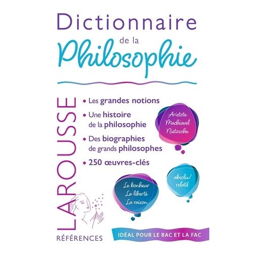 Dictionnaire De La Philosophie - La Philosophie Du Bac À La Fac