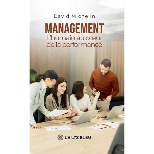 Management - L'humain Au Coeur De La Performance