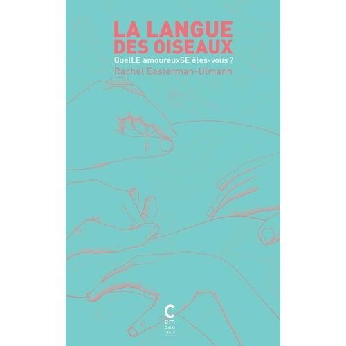 La Langue Des Oiseaux - Quelle Amoureuse Êtes-Vous ?
