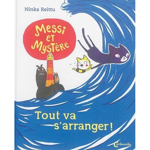 Messi Et Mystère - Tout Va S'arranger !