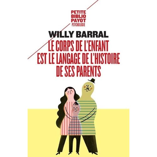 Le Corps De L'enfant Est Le Langage De L'histoire De Ses Parents