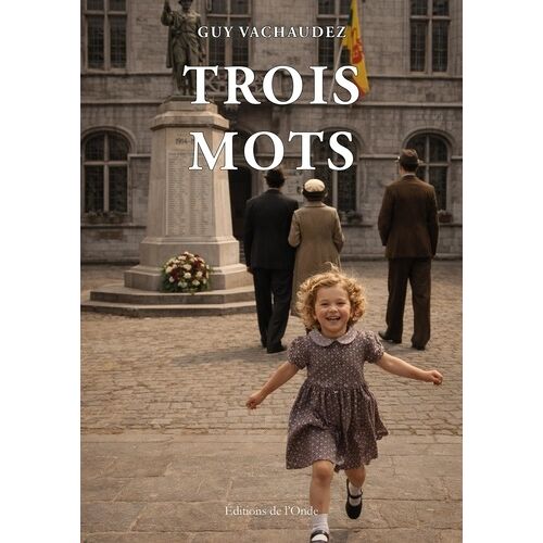 Trois Mots