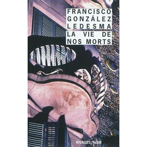 La Vie De Nos Morts