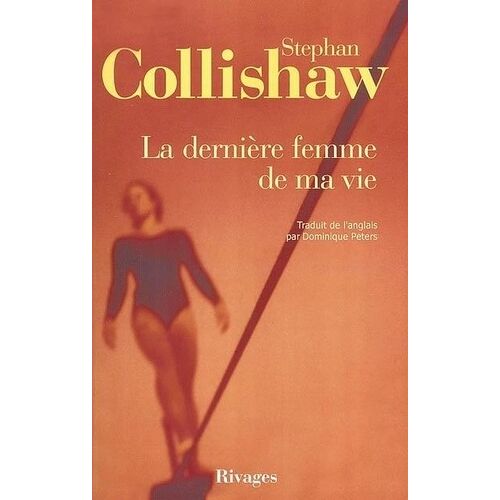 La Dernière Femme De Ma Vie