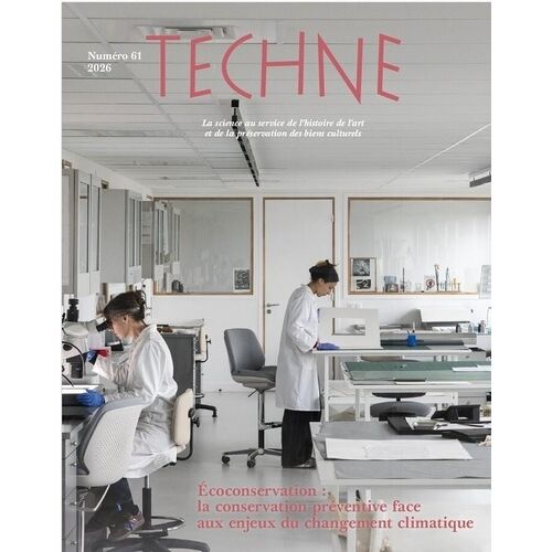 Technè, N° 61/2026 - Écoconservation : La Conservation Préventive Face Aux Enjeux Du Changement Climatique