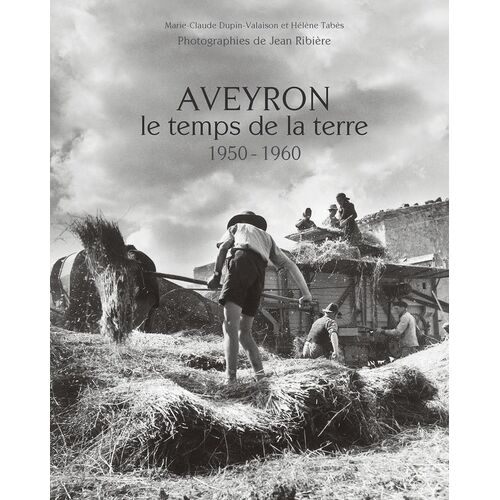 L'aveyron, Le Temps De La Terre : 1950-1960