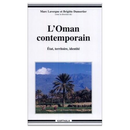 L'oman Contemporain - Etat, Territoire, Identité