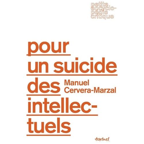 Pour Un Suicide Des Intellectuels