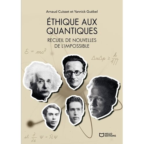 Éthique Aux Quantiques - Recueil De Nouvelles De L'impossible