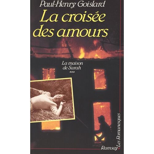 La Maison De Sarah - Tome 3 - La Croisée Des Amours