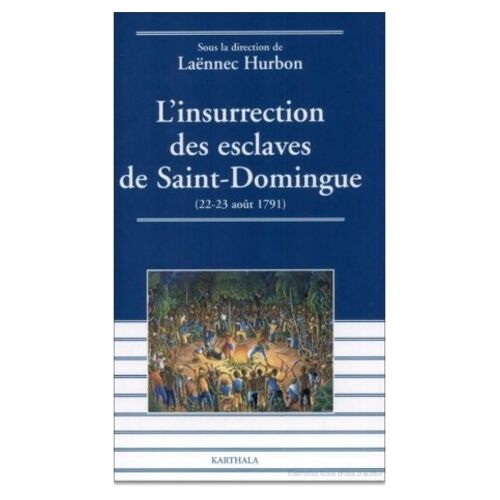 L'insurrection Des Esclaves De Saint-Domingue, 22-23 Aout 1791