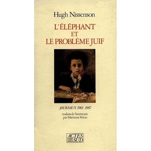L'éléphant Et Le Problème Juif - Journaux 1961-1987