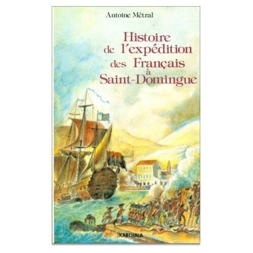 Histoire De L'expédition Des Français À Saint-Domingue