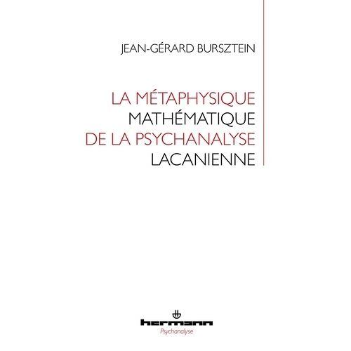 La Métaphysique Mathématique De La Psychanalyse Lacanienne
