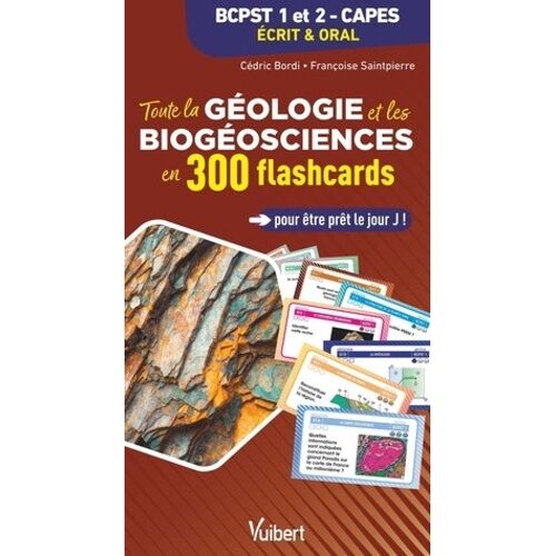 Toute La Géologie Et Les Biogéosciences En 300 Flashcards Pour Être Prêt Le Jour J - Bcpst 1 Et 2 - Capes - Ecrit & Oral