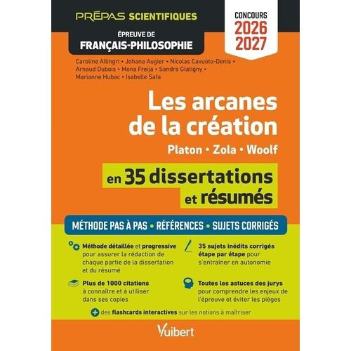 Les Arcanes De La Création En 35 Dissertations Et Résumés - Platon, Zola, Woolf - Epreuve De Français-Philosophie