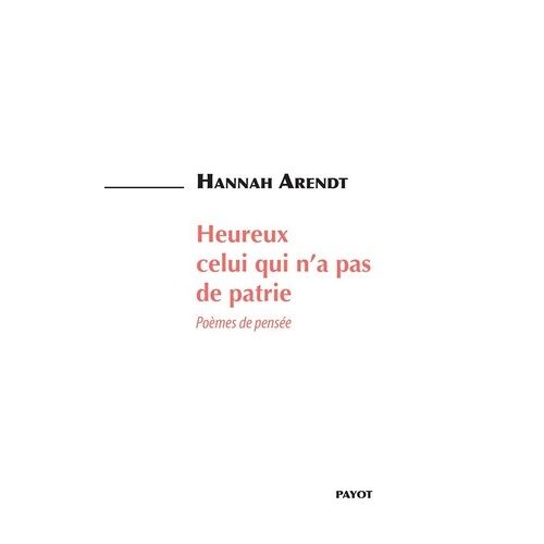 Heureux Celui Qui N'a Pas De Patrie - Poèmes De Pensée