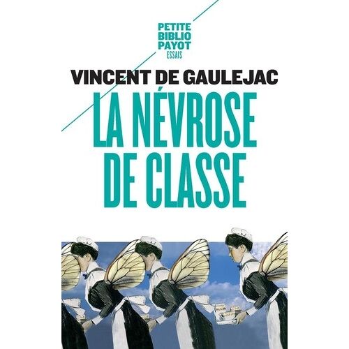La Névrose De Classe - Trajectoire Sociale Et Conflits D'identité Suivi D'une Lettre D'annie Ernaux