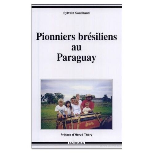 Pionniers Brésiliens Au Paraguay