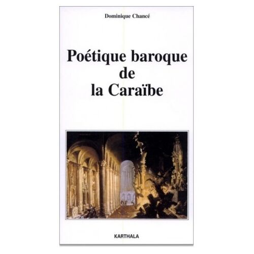 Poetique Baroque De La Caraibe