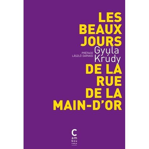 Les Beaux Jours De La Rue De La Main-D'or