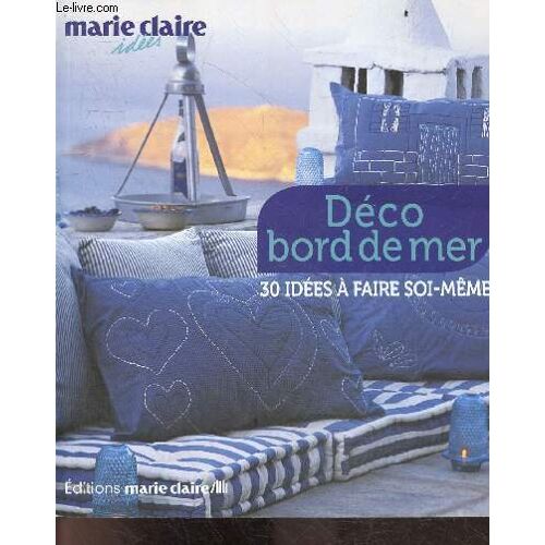 Deco Bord De Mer - 30 Idees A Faire Soi Meme - Mobilier, Chaises Et Coussins, Chambre, Arts De La Table, Sacs, Au Jardin, Cahier D Explications