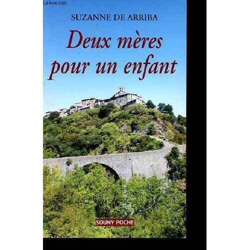 Deux Mères Pour Un Enfant - Collection Souny Poche N°39.