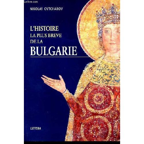 L Histoire La Plus Breve De La Bulgarie.
