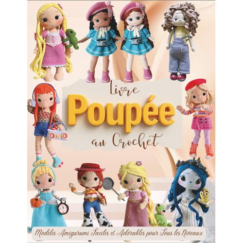 KALANKA-Livre Poupée au Crochet: Modèles Amigurumi Faciles et Adorables pour Tous les Niveaux