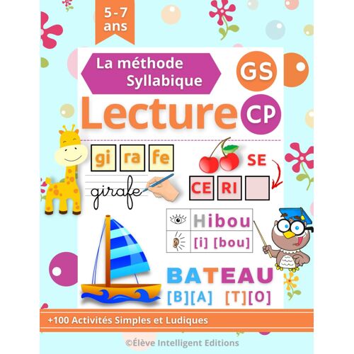 Kalanka-Lecture Syllabique Gs Cp: Apprendre À Lire Méthode Syllabique. 80 Pages Ludiques Et Amusants Pour Les Enfants En Maternelle Grande Section Et Cp (Cahier De Lecture Gs Cp)
