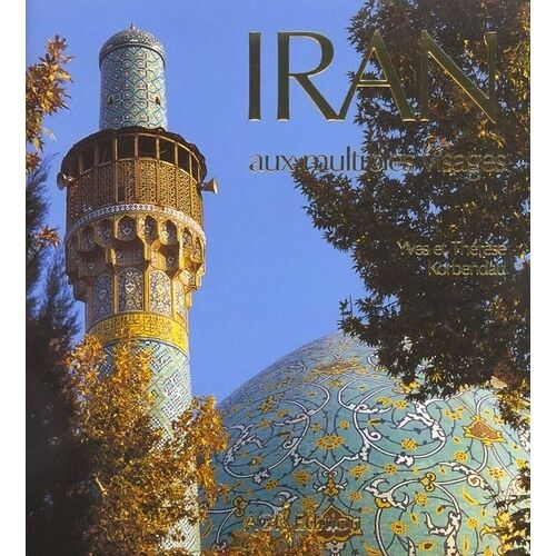 Iran Aux Multiples Visages