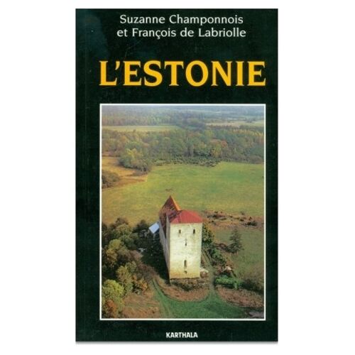 L'estonie - Des Estes Aux Estoniens