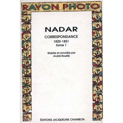 Correspondance 1820-1851 - Tome 1