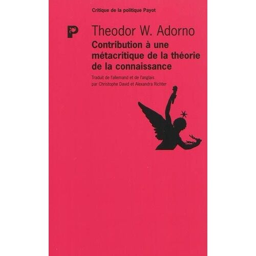 Contribution À Une Métacritique De La Théorie De La Connaissance - Etudes Sur Husserl Et Les Antinomies De La Phénoménologie
