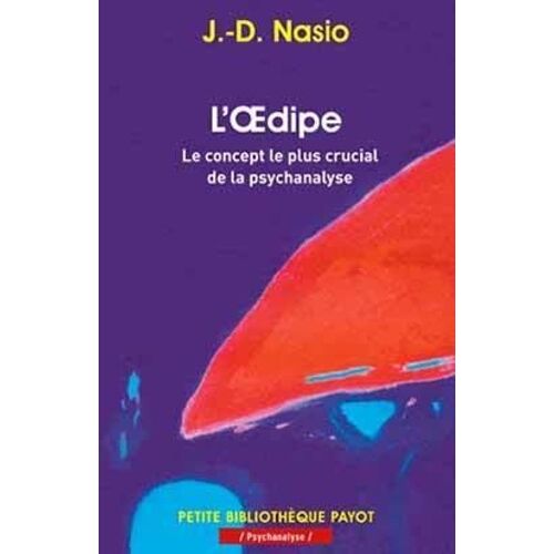 L'oedipe - Le Concept Le Plus Crucial De La Psychanalyse