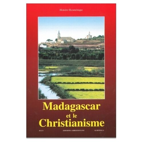 Madagascar Et Le Christianisme - Histoire Oecuménique