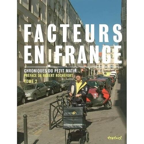 Facteurs En France - Chroniques Du Petit Matin - Tome 2