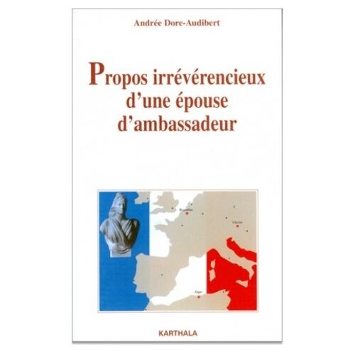 Propos Irreverencieux D'une Epouse D'ambassadeur
