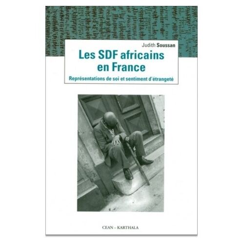 Les Sdf Africains En France - Representations De Soi Et Sentiment D'etrangete