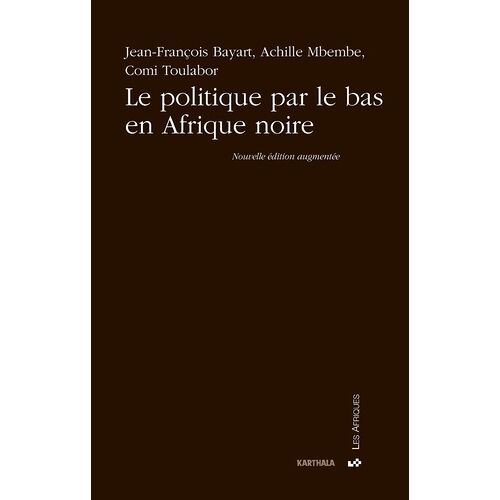 Le Politique Par Le Bas En Afrique Noire